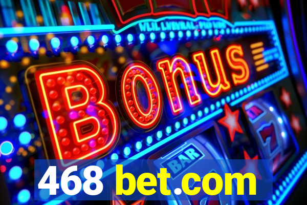 468 bet.com